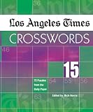 Los Angeles Times Crosswords 15: 72 Puzzles from the Daily Paper (Los Angeles Times Crosswords)