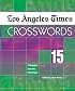 Los Angeles Times Crosswords 15: 72 Puzzles from the Daily Paper (Los Angeles Times Crosswords)