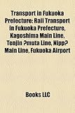 Transport in Fukuoka Prefecture: Rail Transport in Fukuoka Prefecture, Kagoshima Main Line, Tenjin ?Muta Line, Nipp? Main Line, Fukuoka Airport-