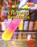 Chemical Reactions (Material Matters/Freestyle Express)