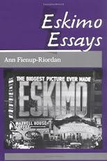 Eskimo Essays: Yup'ik Lives and How We See Them