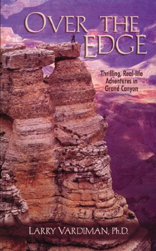 over the edge thrilling real life adventures in the grand canyon
