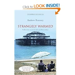 Strangely Warmed: Reflections on God, Life and Bric-a-Brac: The Mowbray Lent Book 2010