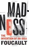 Madness: The Invention of an Idea (Harper Perennial Modern Thought)