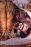 Elizabeth, The Queen
