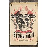 My Appetite For Destruction: Sex, and Drugs, and Guns N' Rosesby Steven Adler