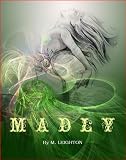 Madly (Book 1) (Madly Series)