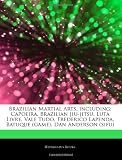 Brazilian Martial Arts, including: Capoeira, Brazilian Jiu-jitsu, Luta Livre, Vale Tudo, Frederico Lapenda, Batuque (game), Dan Anderson (sifu)