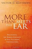 More than Meets the Ear: Discovering the Hidden Contexts of Old Testament Conversations