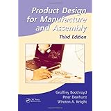 Product Design for Manufacture and Assembly, Third Edition (Manufacturing Engineering and Materials Processing)