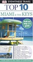 Top 10 Miami and the Keys (EYEWITNESS TOP 10 TRAVEL GUIDE)