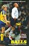 Balls: Tales from Football's Nether Region: Tales from Football's Nether Regions