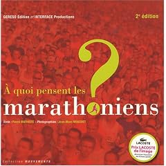 A quoi pensent les marathoniens ? A quoi pensent les marathoniens ?