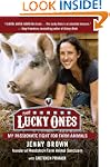 The Lucky Ones: My Passionate Fight f...