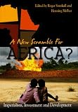 A New Scramble for Africa?: Imperialism, Investment and Development