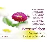 Bewusst leben: Der meditative Fastenzeitkalendervon "Martin Baudrexel"