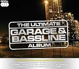 The Ultimate Garage and Bassline Album