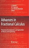 Advances in Fractional Calculus: Theoretical Developments and Applications in Physics and Engineering