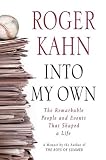Into My Own: The Remarkable People and Events That Shaped a Life
