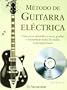 Metodo de Guitarra Electrica Con 1 CD (Spanish Edition)