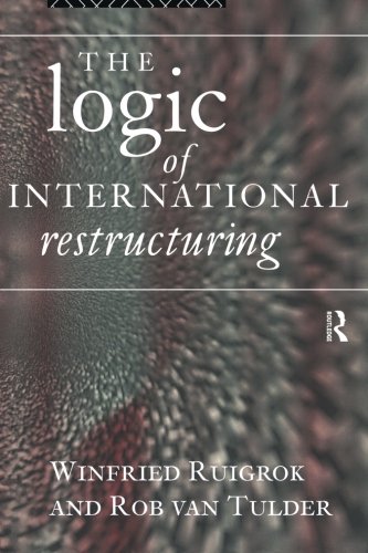 The Logic of International Restructuring: The Management of Dependencies in Rival Industrial Complexes