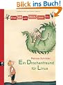 Erst ich ein St�ck, dann du - Ein Drachenfreund f�r Linus: Bd 1