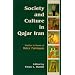 Society and Culture in Qajar Iran: Studies in Honor of Hafez Farmayan (Suny Series in Islam)
