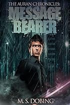 Message Bearer (The Auran Chronicles Book 1) Message Bearer (The Auran Chronicles Book 1)