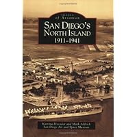 San Diego's North Island: 1911-1941 (CA) (Images of Aviation)
