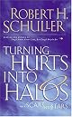 Turning Hurts Into Halos and Scars Into Stars