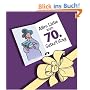 Herzlichen Gl�ckwunsch zum 70. Geburtstag. Frauen