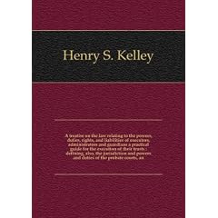 A treatise on the law relating to the powers, duties, rights, and liabilities of executors, administrators and guardians a practical guide for the execution of their trusts : defining, also, the jurisdiction and powers and duties of the probate courts, an. 2