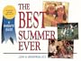 The Best Summer Ever: A Parents' Guide