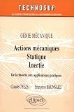 Actions mécaniques : Statique. Inertie. De la théorie aux applications pratiques. Génie mécanique
