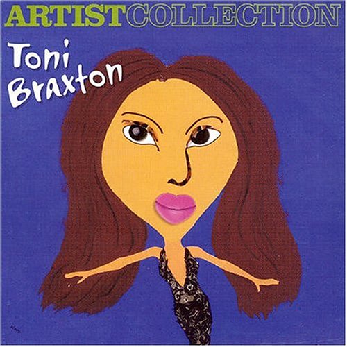 Toni Braxton - Artist Collection Toni Braxton - Zortam Music