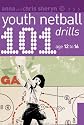 101 Youth Netball Drills Age 12-16 (101 Youth Drills)