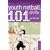 101 Youth Netball Drills Age 12-16 (101 Youth Drills)
