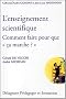 L'enseignement scientifique : Comment faire pour que 