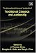 Traditional Classics on Leadership, Vol. 1 (The International Library of Leadership) by Thomas J. Wren ISBN 1843764016