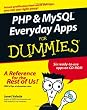 PHP & MySQL Everyday Apps For Dummies (For Dummies (Computer/Tech)) PHP & MySQL Everyday Apps For Dummies (For Dummies (Computer/Tech))