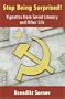 Stop Being Surprised! Vignettes from Soviet Literary and Other Life