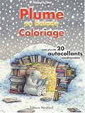 Plume en balade : Coloriage avec plus de 20 autocollants reposionnables