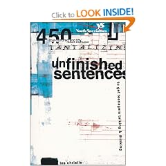Unfinished Sentences: 450 Tantalizing Unfinished Sentences to Get Teenagers Talking and Thinking (Quick Questions)