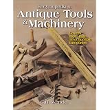 Encyclopedia of Antique Tools & Machinery by C. H. Wendel