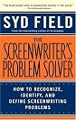 The Screenwriter's Problem Solver: How to Recognize, Identify, and Define Screenwriting Problems