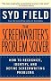 The Screenwriter's Problem Solver: How to Recognize, Identify, and Define Screenwriting Problem