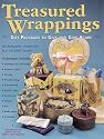 Treasured Wrappings: Gift Packages to Give and Give Again