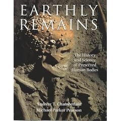 Earthly Remains: The History and Science of Preserved Human Bodies