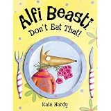 Alfi Beasti Don't Eat That (Picture Puffin)