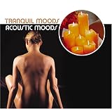 Tranquil Moods: Acoustic Moods